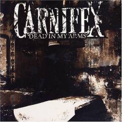 Carnifex (USA) : Dead in My Arms